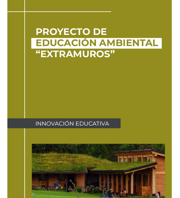 Proyecto de Educación ambiental_Extramuros